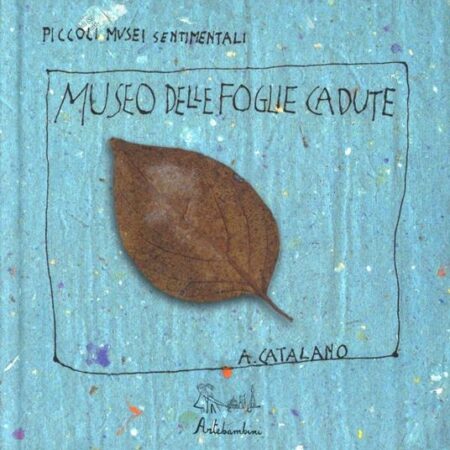 ? Il museo delle foglie cadute. Ediz. Illustrata