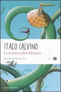 ? La foresta-radice-labirinto. Ediz. illustrata