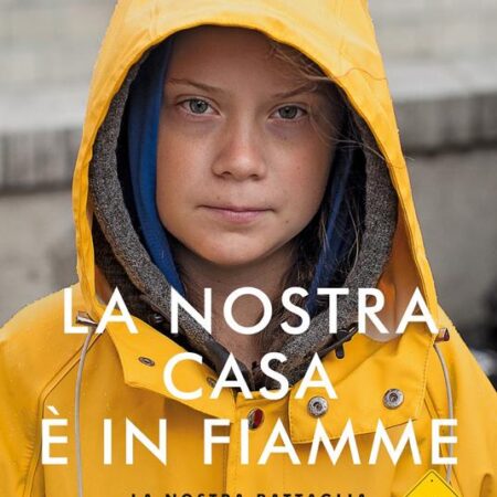 ? La nostra casa è in fiamme - la nostra battaglia contro il cambiamento climatico