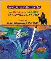 ? La spada, l'albero, la pietra e l'acqua