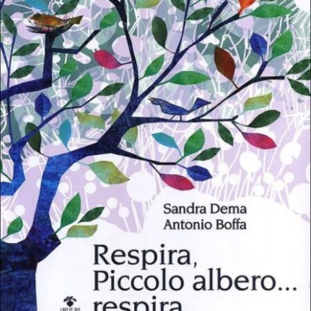 ? Respira, piccolo albero... respira. Ediz. Illustrata