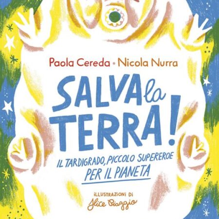 ? Salva la Terra! Il tardigrado, piccolo supereroe per il pianeta