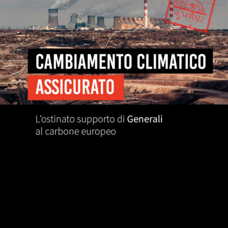 ?‍??  Cambiamento climatico assicurato - L'ostinato supporto di Generali al carbone europeo