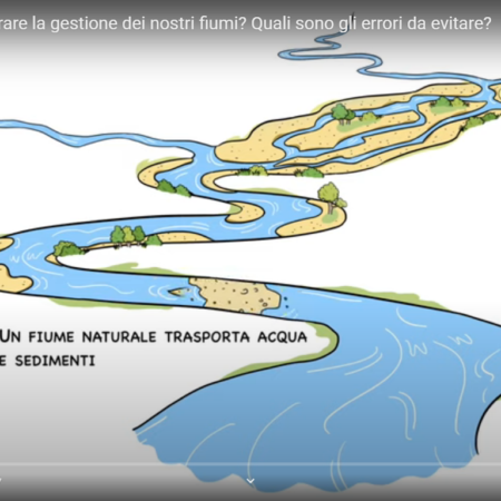 ? Come possiamo migliorare la gestione dei nostri fiumi? Quali sono gli errori da evitare?