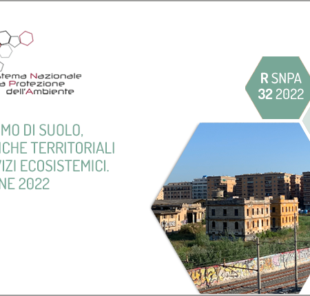 ?‍??  Rapporti ISPRA consumo di suolo e servizi ecosistemici - 2014/2022