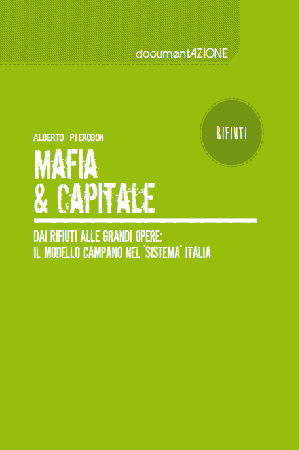 ?‍??  Mafia&Capitale - Dai rifiuti alle grandi opere: il modello campano nel "sistema" Italia