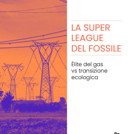 ??? La Super League del fossile - Elite del gas vs. transizione ecologica