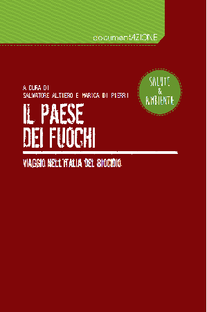 ??? Il paese dei fuochi - Viaggio nell'Italia del biocidio