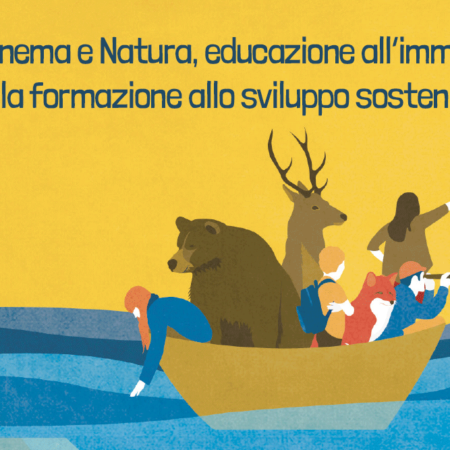 ? Tra Cinema e Natura, educazione all'immagine per la formazione allo sviluppo sostenibile