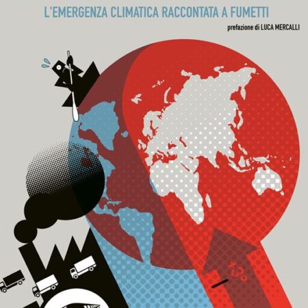 ? Il grande squilibrio. L'emergenza climatica raccontata a fumetti