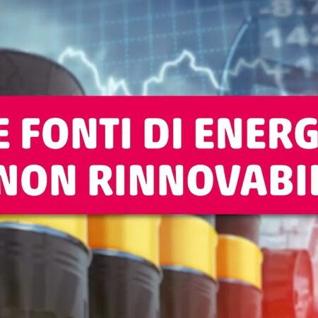 ? Le fonti di energia non rinnovabili