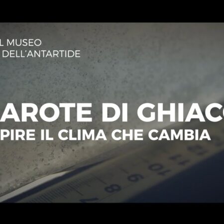 ? Le carote di ghiaccio per capire il clima che cambia