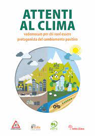 ? Attenti al clima. Vademecum per chi vuol essere protagonista del cambiamento positivo - kit educativo e digitale