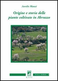 ? Origine e storia delle piante coltivate in Abruzzo