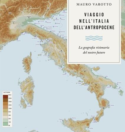 ? Viaggio nell'Italia dell'Antropocene
