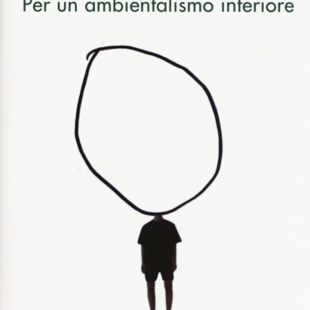 ? Emozioni ed Energia. Per un ambientalismo interiore