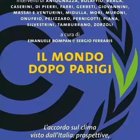 ? Il mondo dopo Parigi - L'accordo sul clima visto dall'Italia: prospettive, criticità e opportunità
